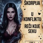 ŠKORPIJA U KONFLIKTU: Zašto nikada ne histerišu i ne viču, a njihove mirne reči seku dublje od najoštrijeg noža!