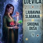 DJEVICA U LJUBAVI: S kim gradite carstvo, a ko će vam uništiti živce i isisati poslednju kap energije!