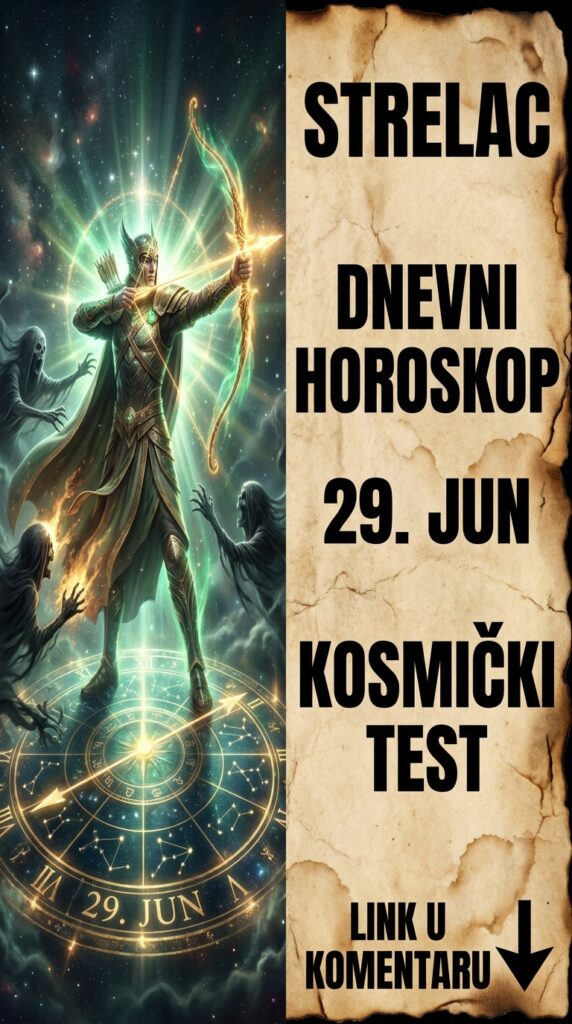 STRELAC – DNEVNI HOROSKOP ZA 29. JUN: Kosmički test koji danas ne smete da padnete, jedna jedina reč menja apsolutno sve!