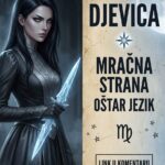 MRAČNA STRANA DJEVICE: Kada genijalni um postane oružje – tajne vašeg oštrog jezika i ledenog cinizma!