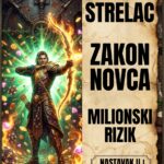 STRELAC I ZAKON NOVCA: Najmračnija tajna zašto milioni beže od vas kada štedite, a padaju vam sa neba kada rizikujete baš sve!