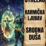 STRELAC I KARMIČKA SRODNA DUŠA: Otkrijte trenutak kada u vaš život ulazi mentalni blizanac koji lomi vaš ledeni oklop odbrane i menja sve!