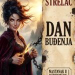 STRELAC I NAJBITNIJI DAN U ŽIVOTU: Onaj jedan, ključni, sudbinski trenutak kada vaša duša konačno kaže “Dosta je bilo!” i menja sve!