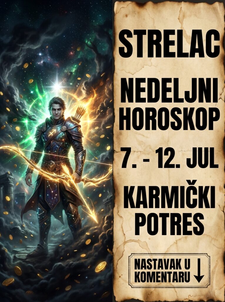 STRELAC – NEDELJNI HOROSKOP OD 7. DO 12. JULA: Kosmički zemljotres koji ruši vaše iluzije, neočekivani novac i presecanje toksičnih veza!