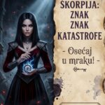 INTUICIJA ZA KATASTROFU: Zašto Škorpija uvek prva oseti kada će se desiti nešto loše i kako vas čupa iz pakla pre nego što padnete!