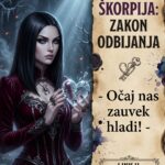 ŠKORPIJA I ZAKON ODBIJANJA: Zašto ih molećivost hladi brzinom svetlosti i zašto se uvek opsesivno vraćaju onima koji im kažu “NE”!