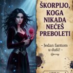 ŠKORPIJO, KOGA NIKADA NEĆEŠ PREBOLETI: Istina o jednoj jedinoj osobi koja im je prodrla u dušu i čiji fantomski trag nikada ne bledi!
