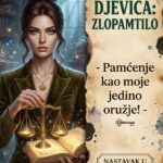 ZLOPAMTILO SA POKRIĆEM: Kako Djevica nikada, ali baš nikada ne zaboravlja izgovorenu reč i kako vaša ledena arhiva uništava manipulatora kada se najmanje nada!