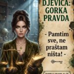 DJEVICA I GORKI OKUS PRAVDE: Zašto vaša zlopamtila memorija nikada ne prašta izdaju i kako uništavate reputaciju manipulatora bez ijedne kapi znoja!