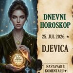 DNEVNI HOROSKOP 25. JUL 2026. – DJEVICA: Subota surove revizije! Saznajte zašto danas udarate katanac na tuđe gluposti i kako vaša vikend izolacija postaje neprobojna tvrđava!