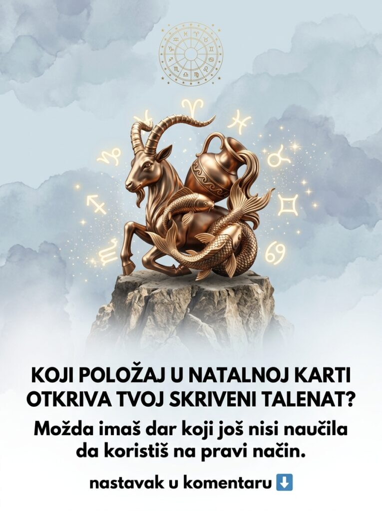 KOJI POLOŽAJ U NATALNOJ KARTI OTKRIVA TVOJ SKRIVENI TALENAT? Karmički kodovi bogatstva i uspeha za Jarca, Vodoliju i Ribe!