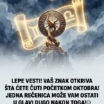 LEPE VESTI! Vaš znak otkriva šta ćete čuti početkom oktobra! Jedna rečenica može vam ostati u glavi dugo nakon toga (Lav, Rak, Vaga)