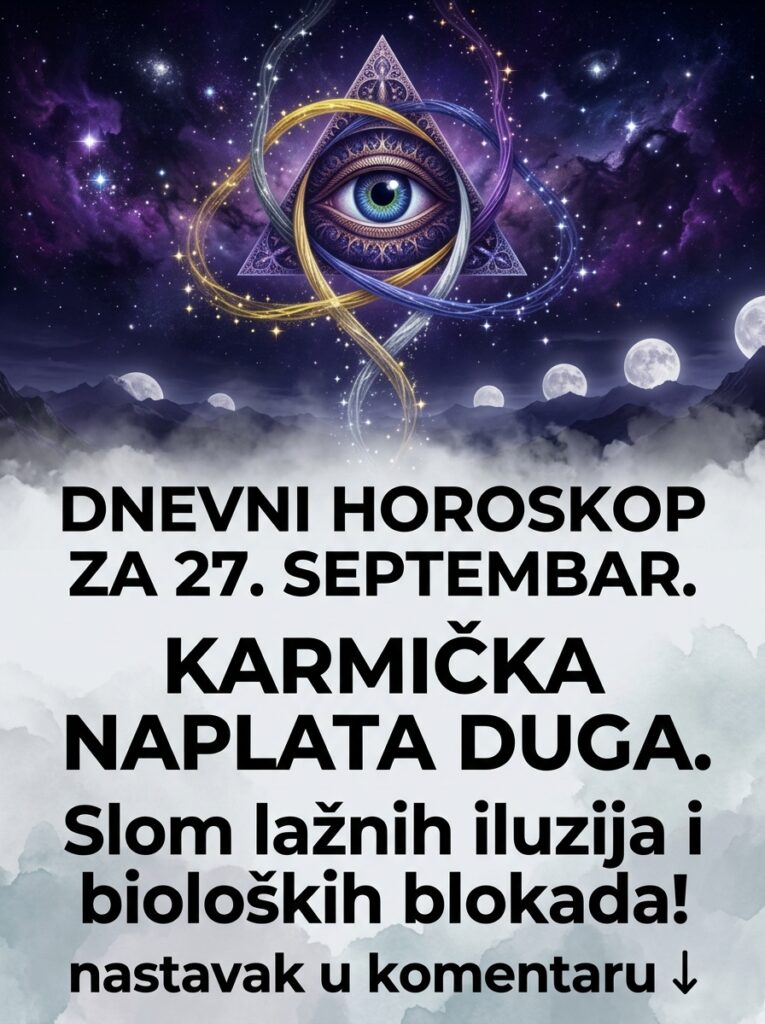 KARMIČKA PRESUDA ZA 27. SEPTEMBAR! 💥 Dnevni horoskop za Lava, Raka i Vagu: Kosmički udar na 1900 reči deblokira tvoj novčanik i slama iluzije!
