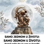 POSTOJI NEŠTO ŠTO ĆE VAM SE DOGODITI SAMO JEDNOM U ŽIVOTU: Šta kaže vaš znak i koja vas karmička prekretnica čeka!