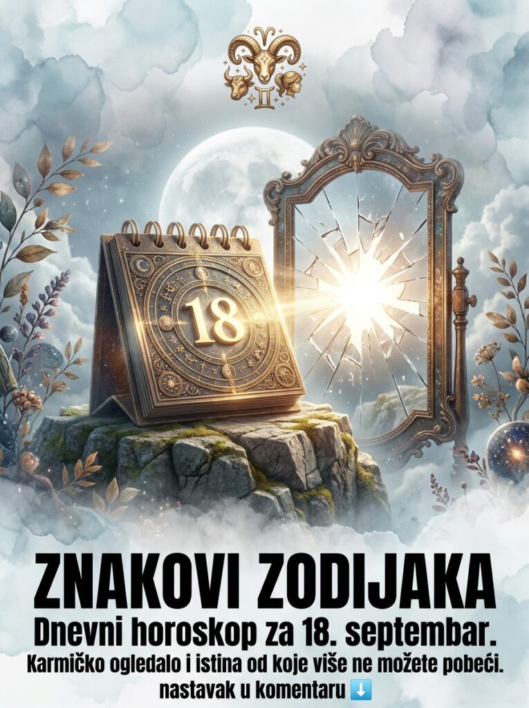 Dnevni horoskop za 18. septembar: Karmičko ogledalo, pad maski i surova istina za Ovna, Bika i Blizance!