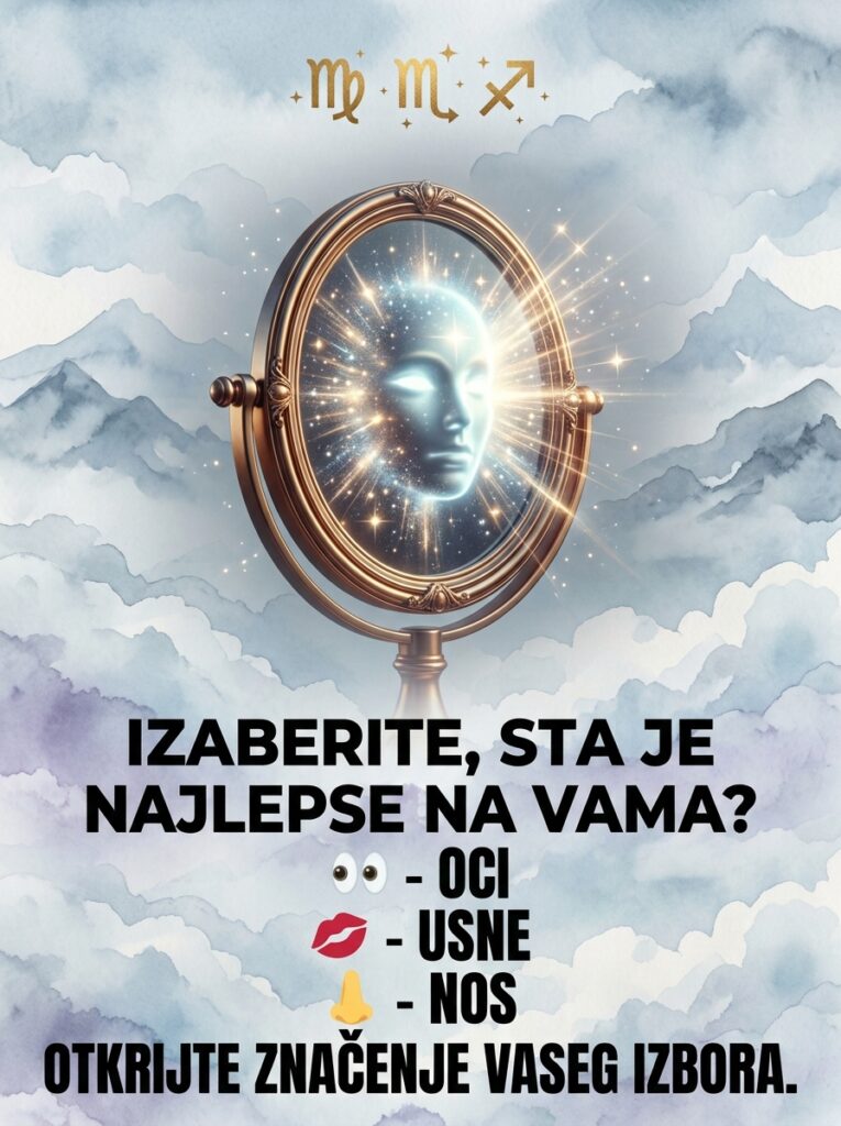 Izaberite šta je najlepše na vama: Otkrijte značenje vašeg izbora i stravičnu karmičku blokadu za znakove Djevica, Škorpija i Strijelac