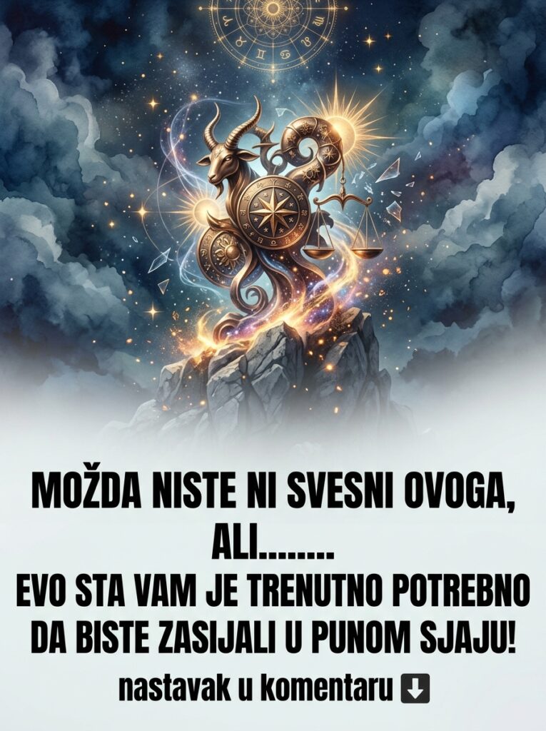 MOŽDA NISTE NI SVESNI OVOGA, ALI… Evo šta vam je trenutno potrebno da biste zasijali u punom sjaju i srušili karmičke blokade! (Lav, Rak, Vaga)